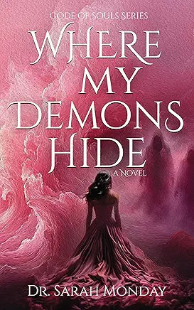 Where My Demons Hide - Sarah Monday