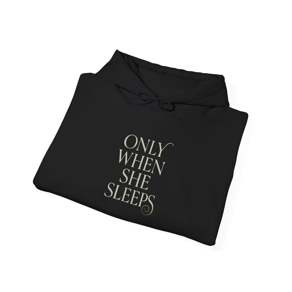 Only When She Sleeps - Book 1 Hoodie