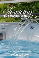 Servicing the Work Men - Ruan Willow (Discrete)