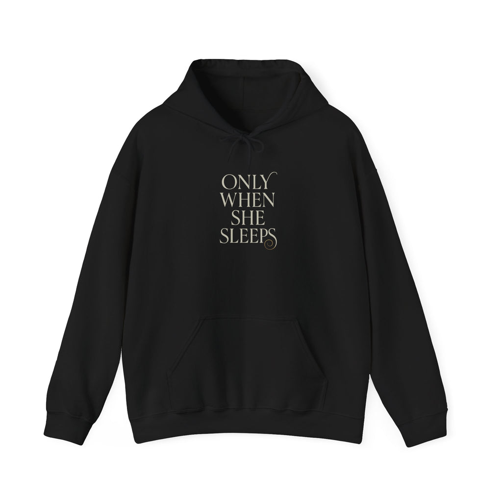 Only When She Sleeps - Book 1 Hoodie