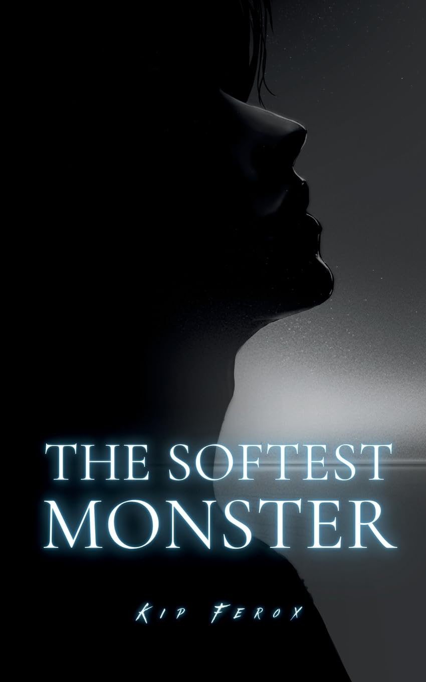 The Softest Monster - Kip Ferox