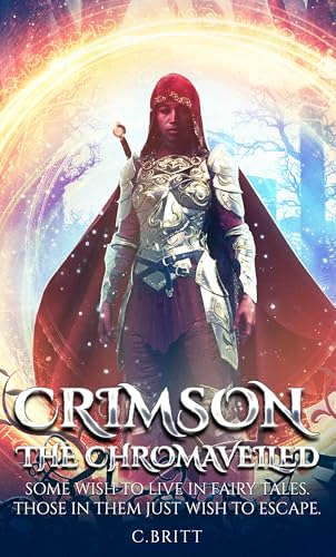 Crimson the Chromaveiled - C. Britt