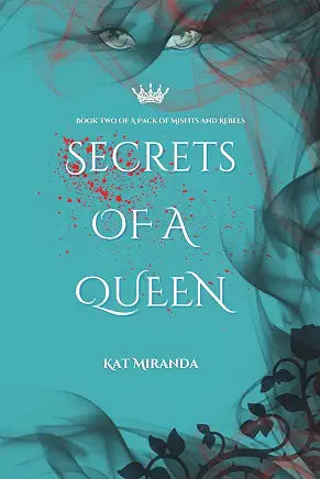 Secrets of a Queen - Kat Miranda